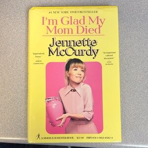 I'm Glad My Mom Died Book by Jennette McCurdy-Hard Cover.